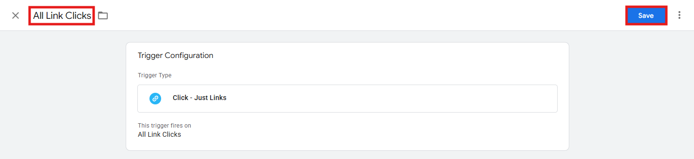 GTM trigger naming field with All Link Clicks entered and save button