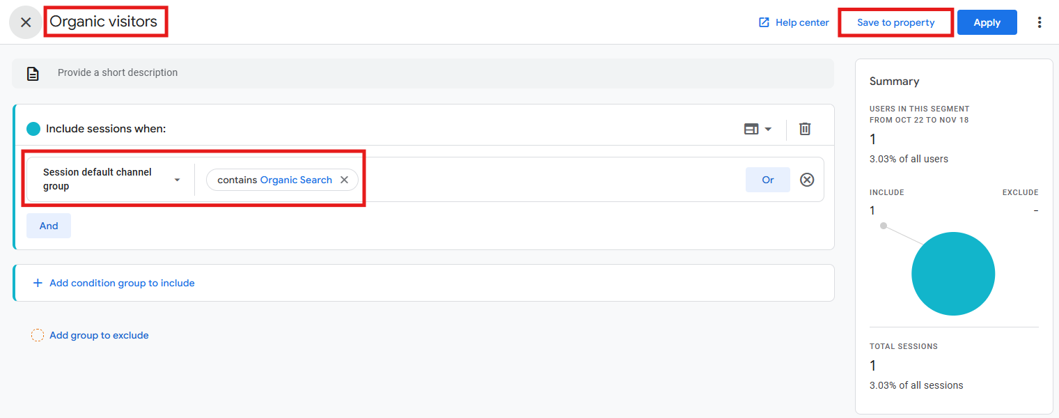 Segment builder with Session default channel group Organic Search condition and Save to property button