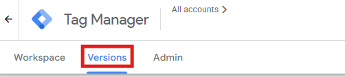 GTM Versions tab showing a list of saved versions with names, notes, and publish dates