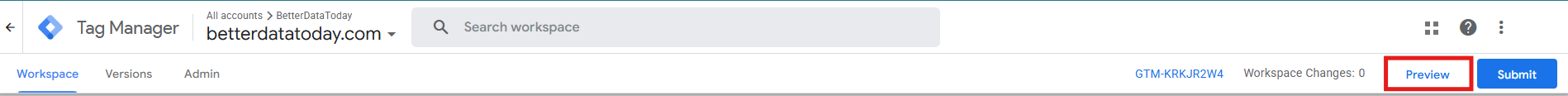 GTM container showing the Preview button in the top right corner